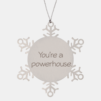 Load image into Gallery viewer, Coworker Christmas Ornament Colleague Christmas Gifts Youre a powerhouse Ornament Appreciation for Him Her Stainless Steel – front view
