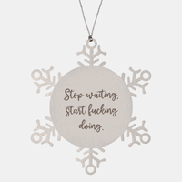 Load image into Gallery viewer, Positive Affirmation Ornaments for Her Stop waiting start fucking doing Ornament Friend Motivational Keepsake Christmas Women Gift – front view
