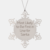 Load image into Gallery viewer, Most Likely to Be First in Line for Santa Ornament Friend Coworker Family Christmas Gift Employee Women Men Funny – front view
