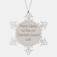Load image into Gallery viewer, Most Likely to Be on Santas Good List Ornament Friend Coworker Family Christmas Gift Employee Women Men Funny – front view
