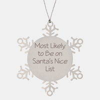 Load image into Gallery viewer, Most Likely to Be on Santas Nice List Ornament Friend Coworker Family Christmas Gift Employee Women Men Funny – front view
