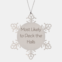 Load image into Gallery viewer, Most Likely to Deck the Halls Ornament Friend Coworker Family Christmas Gift Employee Women Men Funny – front view
