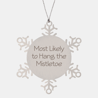 Load image into Gallery viewer, Most Likely to Hang the Mistletoe Ornament Friend Coworker Family Christmas Gift Employee Women Men Funny – front view
