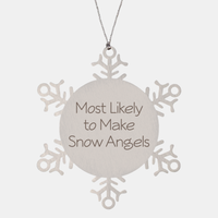 Load image into Gallery viewer, Most Likely to Make Snow Angels Ornament Friend Coworker Family Christmas Gift Employee Women Men Funny – front view
