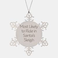 Load image into Gallery viewer, Most Likely to Ride in Santas Sleigh Ornament Friend Coworker Family Christmas Gift Employee Women Men Funny – front view
