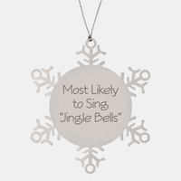 Load image into Gallery viewer, Most Likely to Sing “Jingle Bells” Ornament Friend Coworker Family Christmas Gift Employee Women Men Funny – front view
