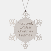 Load image into Gallery viewer, Most Likely to Wear Christmas Pajamas Ornament Friend Coworker Family Christmas Gift Employee Women Men Funny – front view
