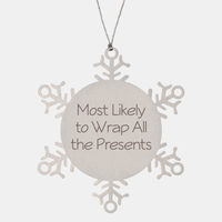 Load image into Gallery viewer, Most Likely to Wrap All the Presents Ornament Friend Coworker Family Christmas Gift Employee Women Men Funny – front view

