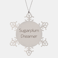 Load image into Gallery viewer, Sugarplum Dreamer Ornament Friend Coworker Family Christmas Gift Employee Women Men Funny – front view
