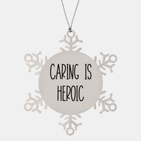 Load image into Gallery viewer, Nurse Christmas Ornament Caring is heroic Ornament Appreciation Gift Nurse's Day Coworker Colleague Snowflake Ornament – front view
