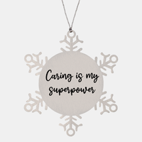 Load image into Gallery viewer, Nurse Christmas Ornament Caring is my superpower Ornament Appreciation Gift Nurse's Day Coworker Colleague Snowflake Ornament – front view
