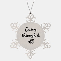 Load image into Gallery viewer, Nurse Christmas Ornament Caring through it all Ornament Appreciation Gift Nurse's Day Coworker Colleague Snowflake Ornament – front view
