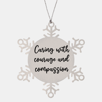 Load image into Gallery viewer, Nurse Christmas Ornament Caring with courage and compassion Ornament Appreciation Gift Nurse's Day Coworker Colleague Snowflake Ornament – front view
