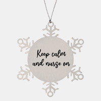 Load image into Gallery viewer, Nurse Christmas Ornament Keep calm and nurse on Ornament Appreciation Gift Nurse's Day Coworker Colleague Snowflake Ornament – front view
