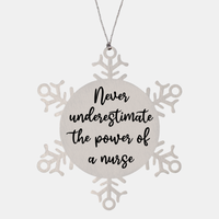 Load image into Gallery viewer, Nurse Christmas Ornament Never underestimate the power of a nurse Ornament Appreciation Gift Nurse's Day Coworker Colleague Snowflake Ornament – front view
