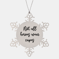 Load image into Gallery viewer, Nurse Christmas Ornament Not all heroes wear capes Ornament Appreciation Gift Nurse's Day Coworker Colleague Snowflake Ornament – front view
