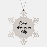 Load image into Gallery viewer, Nurse Christmas Ornament Nurse always on duty Ornament Appreciation Gift Nurse's Day Coworker Colleague Snowflake Ornament – front view
