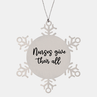 Load image into Gallery viewer, Nurse Christmas Ornament Nurses give their all Ornament Appreciation Gift Nurse's Day Coworker Colleague Snowflake Ornament – front view
