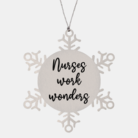 Load image into Gallery viewer, Nurse Christmas Ornament Nurses work wonders Ornament Appreciation Gift Nurse's Day Coworker Colleague Snowflake Ornament – front view
