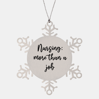 Load image into Gallery viewer, Nurse Christmas Ornament Nursing more than a job Ornament Appreciation Gift Nurse's Day Coworker Colleague Snowflake Ornament – front view

