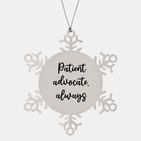 Load image into Gallery viewer, Nurse Christmas Ornament Patient advocate always Ornament Appreciation Gift Nurse's Day Coworker Colleague Snowflake Ornament – front view
