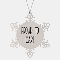Load image into Gallery viewer, Nurse Christmas Ornament Proud to care Ornament Appreciation Gift Nurse's Day Coworker Colleague Snowflake Ornament – front view
