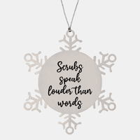 Load image into Gallery viewer, Nurse Christmas Ornament Scrubs speak louder than words Ornament Appreciation Gift Nurse's Day Coworker Colleague Snowflake Ornament – front view
