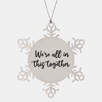 Load image into Gallery viewer, Nurse Christmas Ornament Were all in this together Ornament Appreciation Gift Nurse's Day Coworker Colleague Snowflake Ornament – front view
