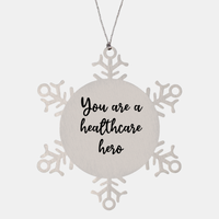 Load image into Gallery viewer, Nurse Christmas Ornament You are a healthcare hero Ornament Appreciation Gift Nurse's Day Coworker Colleague Snowflake Ornament – front view
