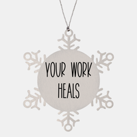Load image into Gallery viewer, Nurse Christmas Ornament Your work heals Ornament Appreciation Gift Nurse's Day Coworker Colleague Snowflake Ornament – front view
