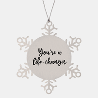 Load image into Gallery viewer, Nurse Christmas Ornament Youre a life changer Ornament Appreciation Gift Nurse's Day Coworker Colleague Snowflake Ornament – front view
