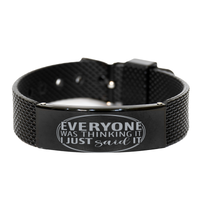 Load image into Gallery viewer, Everyone Was Thinking It I Just Said It Bracelet Sarcasm Bracelet Sarcastic – front view
