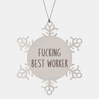 Load image into Gallery viewer, Fucking Best Worker Ornament Christmas Gift Snowflake Ornament – front view
