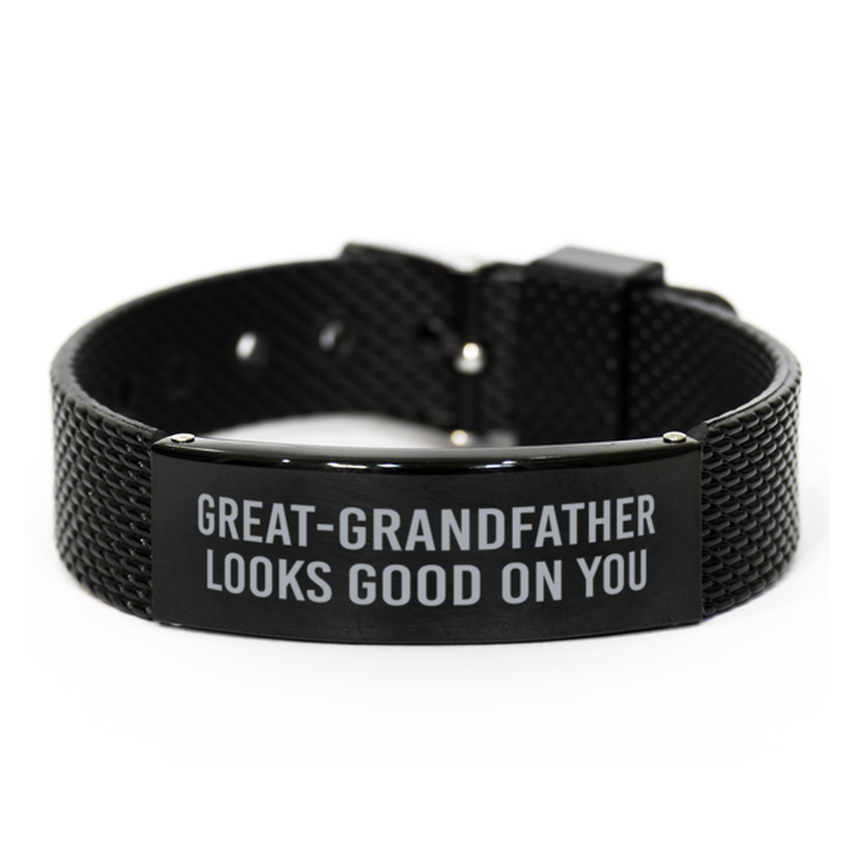 Great Grandfather Looks Good On You Bracelet