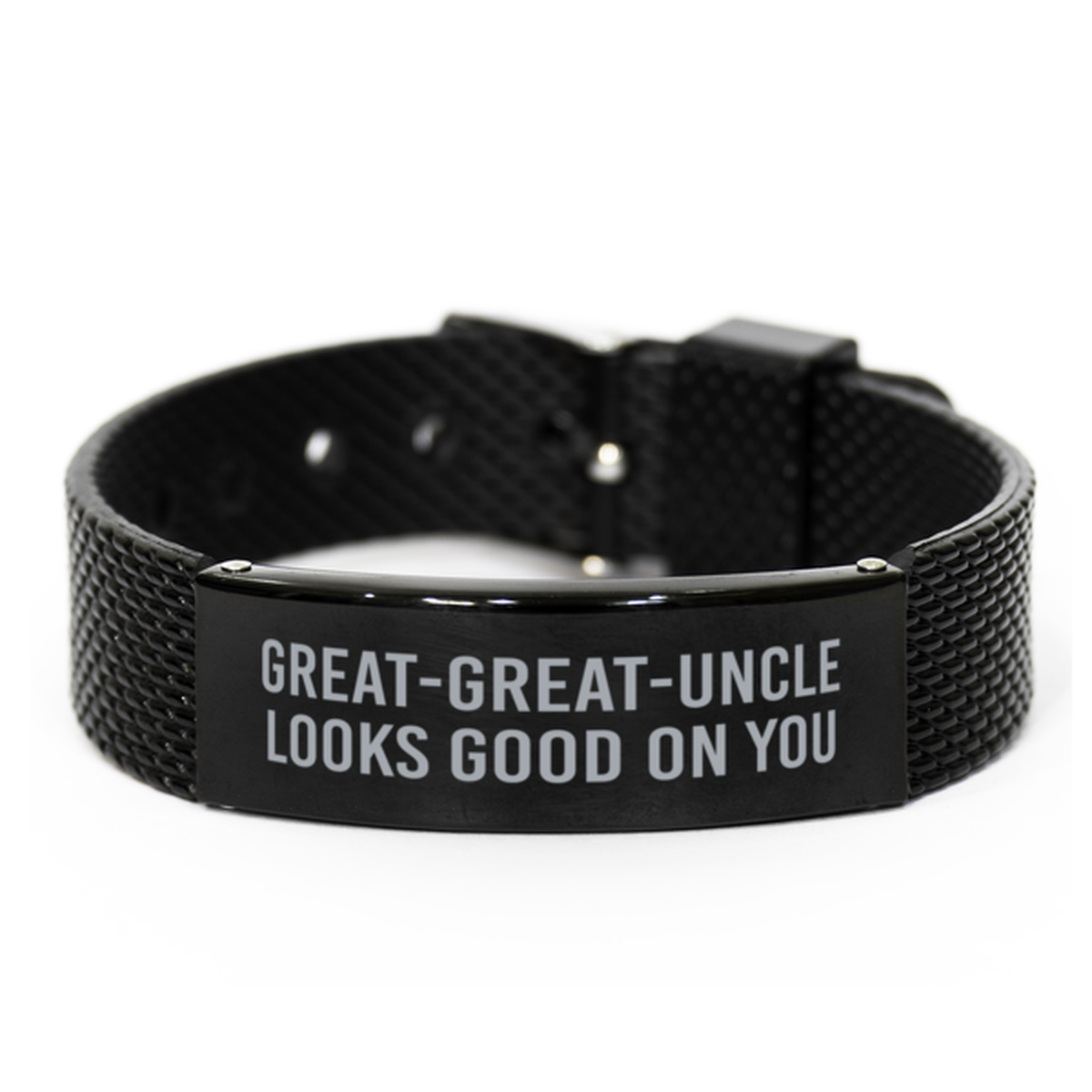 Great Great Uncle Looks Good On You Bracelet