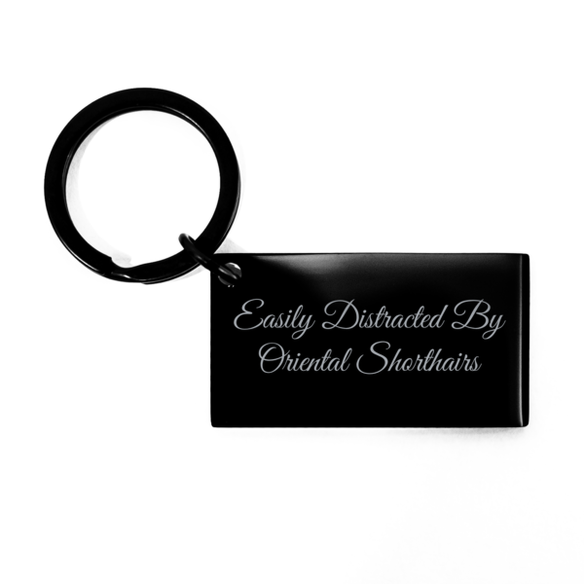 Easily Distracted By Oriental Shorthairs Keychain