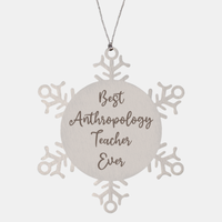 Load image into Gallery viewer, Best Anthropology Teacher Ever Ornament Christmas Gift for Him Her Snowflake Ornament
