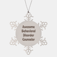 Load image into Gallery viewer, Behavioral Disorder Counselor Gift Stainless Steel Snowflake Ornament Christmas Gift Awesome
