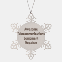 Load image into Gallery viewer, Telecommunications Equipment Repairer Gift Stainless Steel Snowflake Ornament Christmas Gift Awesome
