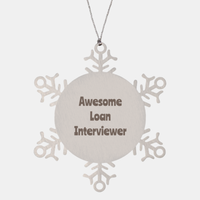 Load image into Gallery viewer, Loan Interviewer Gift Stainless Steel Snowflake Ornament Christmas Gift Awesome
