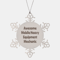 Load image into Gallery viewer, Mobile Heavy Equipment Mechanic Gift Stainless Steel Snowflake Ornament Christmas Gift Awesome
