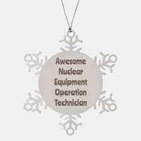 Load image into Gallery viewer, Nuclear Equipment Operation Technician Gift Stainless Steel Snowflake Ornament Christmas Gift Awesome
