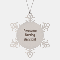 Load image into Gallery viewer, Nursing Assistant Gift Stainless Steel Snowflake Ornament Christmas Gift Awesome
