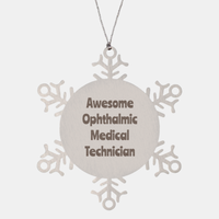 Load image into Gallery viewer, Ophthalmic Medical Technician Gift Stainless Steel Snowflake Ornament Christmas Gift Awesome
