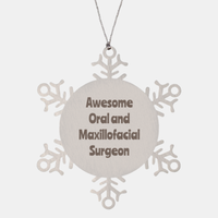 Load image into Gallery viewer, Oral and Maxillofacial Surgeon Gift Stainless Steel Snowflake Ornament Christmas Gift Awesome
