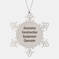 Load image into Gallery viewer, Construction Equipment Operator Gift Stainless Steel Snowflake Ornament Christmas Gift Awesome
