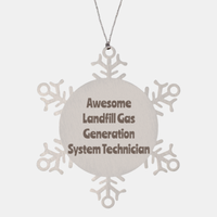 Load image into Gallery viewer, Landfill Gas Generation System Technician Gift Stainless Steel Snowflake Ornament Christmas Gift Awesome
