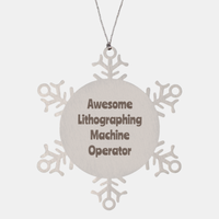 Load image into Gallery viewer, Lithographing Machine Operator Gift Stainless Steel Snowflake Ornament Christmas Gift Awesome
