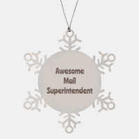Load image into Gallery viewer, Mail Superintendent Gift Stainless Steel Snowflake Ornament Christmas Gift Awesome
