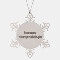 Load image into Gallery viewer, Neuropsychologist Gift Stainless Steel Snowflake Ornament Christmas Gift Awesome

